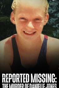 Reported Missing: The Murder of Danielle Jones 