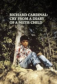 Richard Cardinal: Cry from a Diary of a Métis Child 