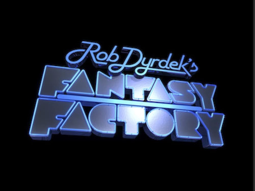Rob Dyrdek's Fantasy Factory 