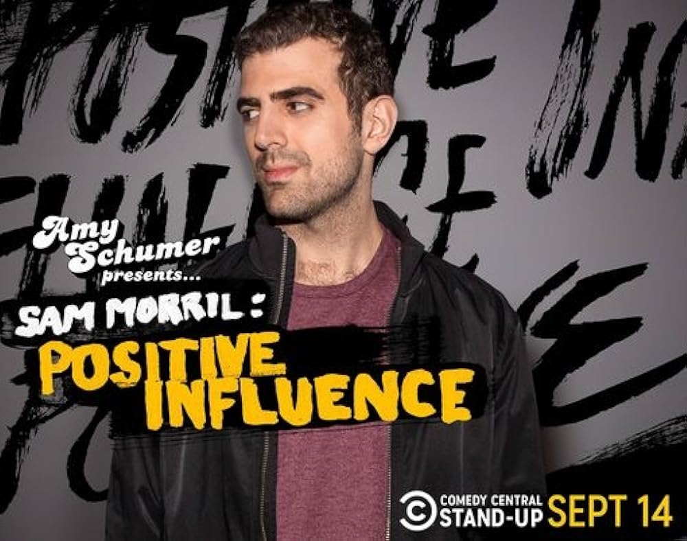 Sam Morril: Positive Influence 
