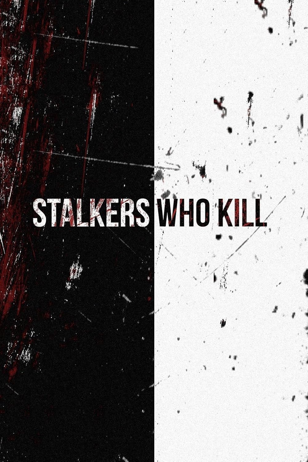 Stalkers Who Kill 