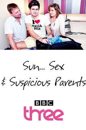 Sun, Sex and Suspicious Parents 