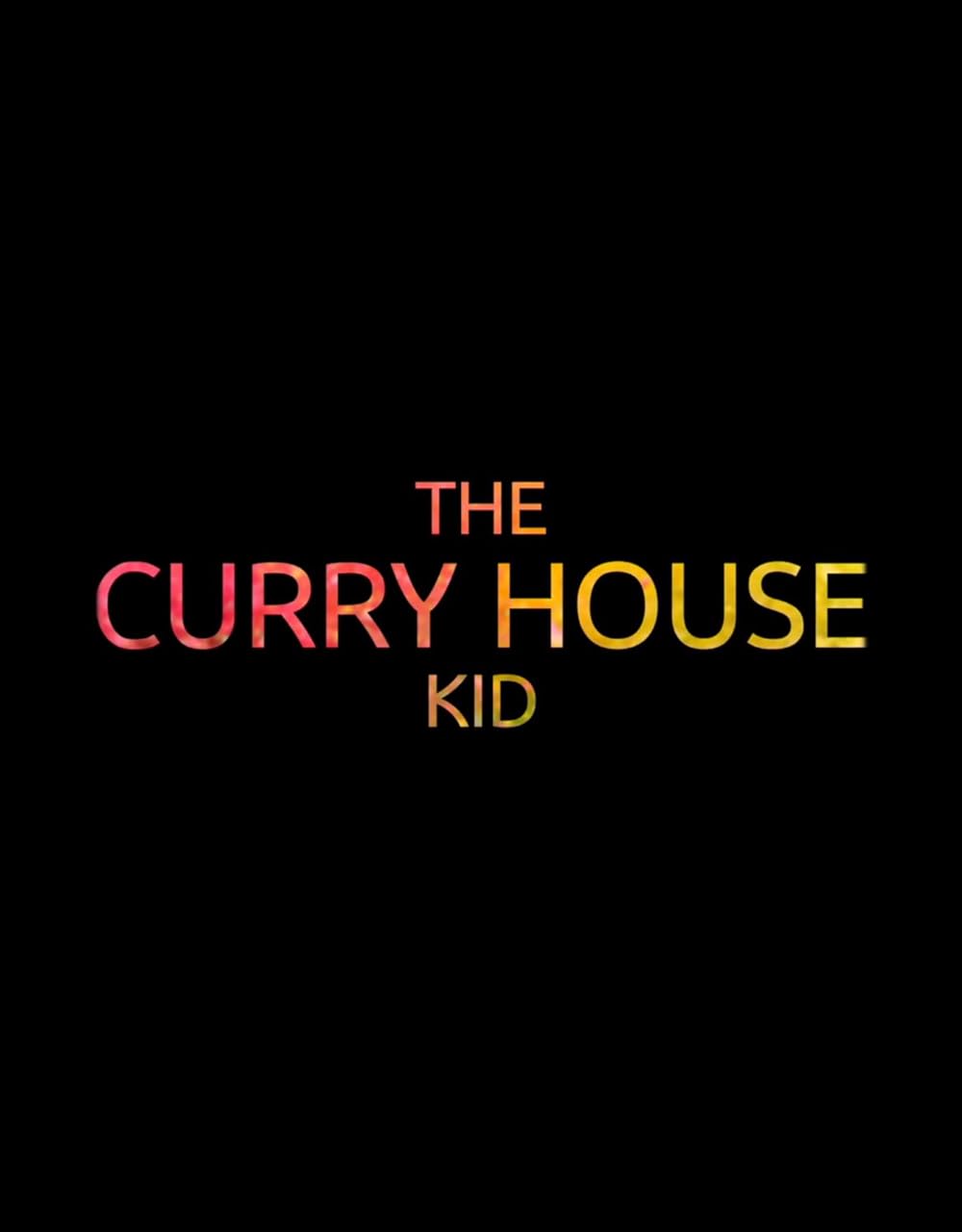 The Curry House Kid 