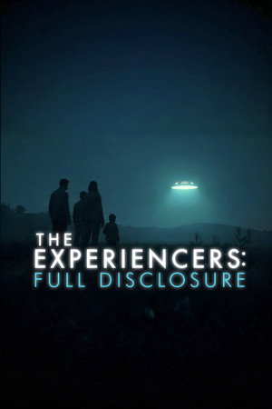 The Experiencers: Full Disclosure 