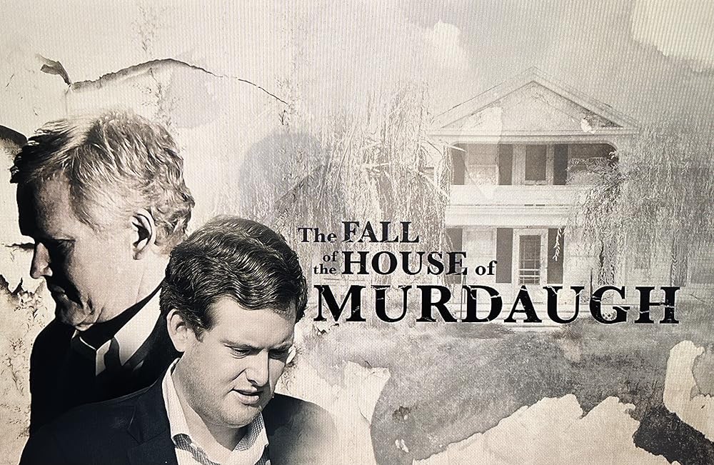 The Fall of the House of Murdaugh 