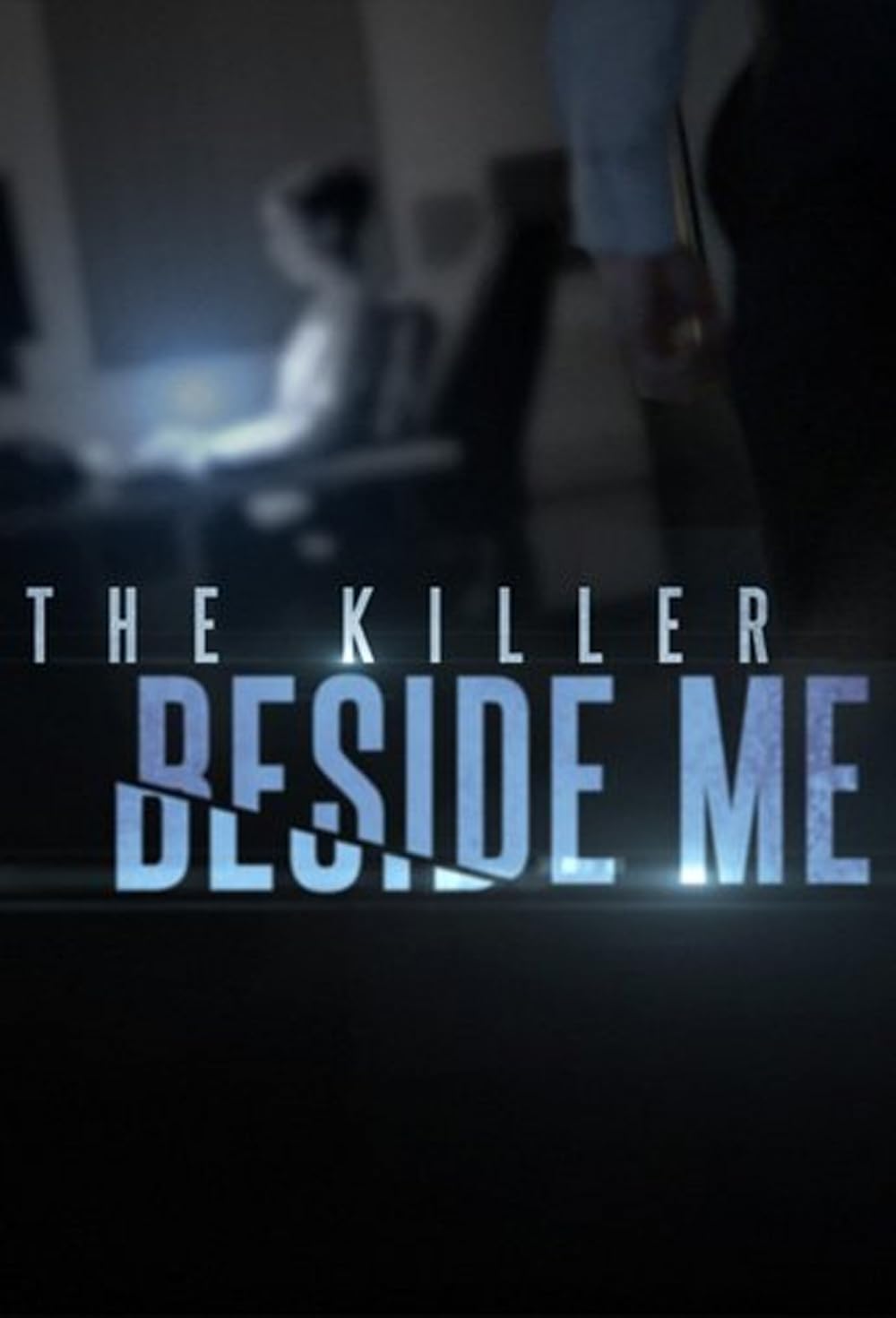 The Killer Beside Me 