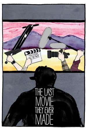 The Last Movie They Ever Made 