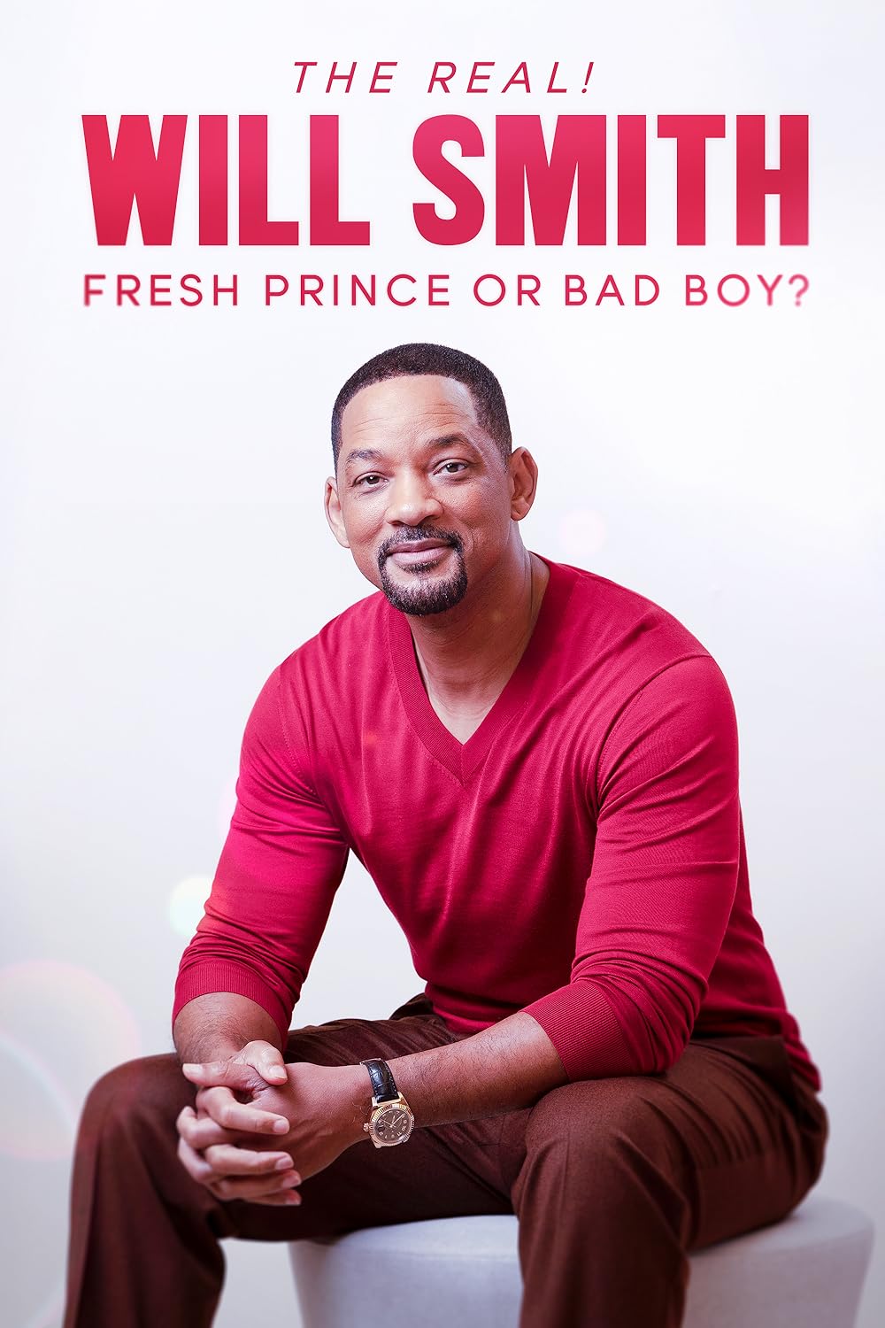 The Real! Will Smith: Fresh Prince or Bad Boy? 