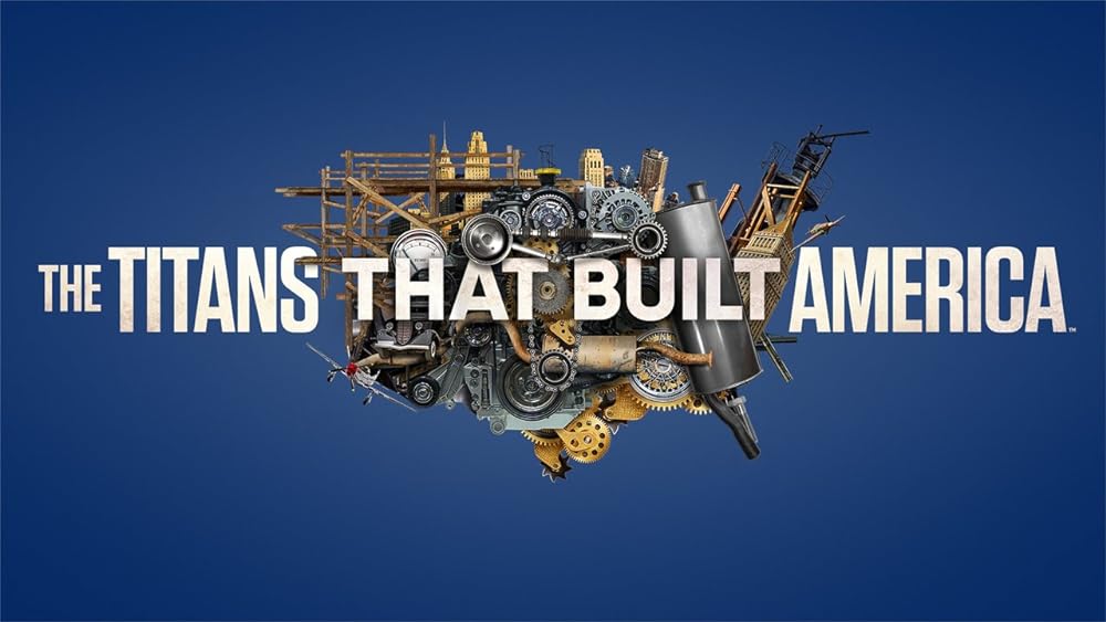 The Titans That Built America 