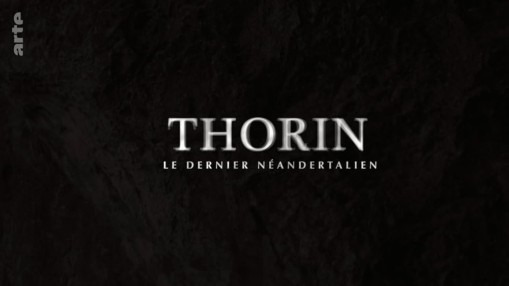 Thorin, le dernier NÃ©andertalien 