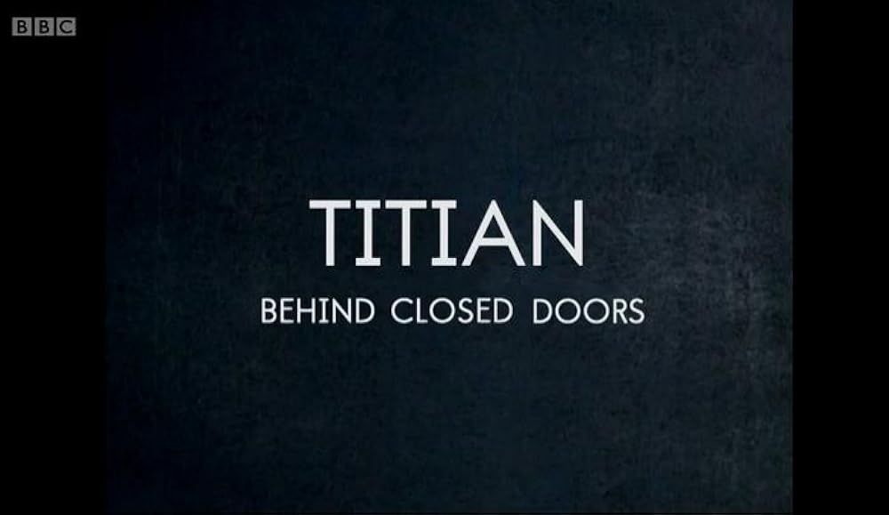 Titian â€“ Behind Closed Doors 