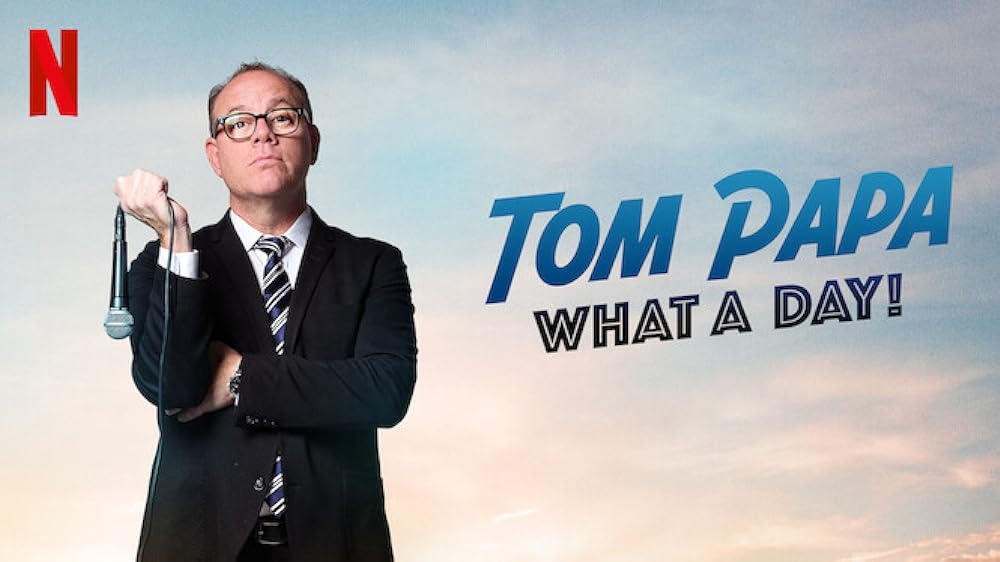 Tom Papa: What a Day! 