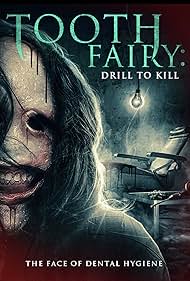 Tooth Fairy: Drill to Kill 