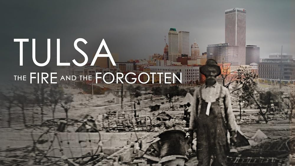 Tulsa: The Fire and the Forgotten 