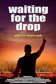 Waiting For The Drop: Rise of the Superstar DJs 