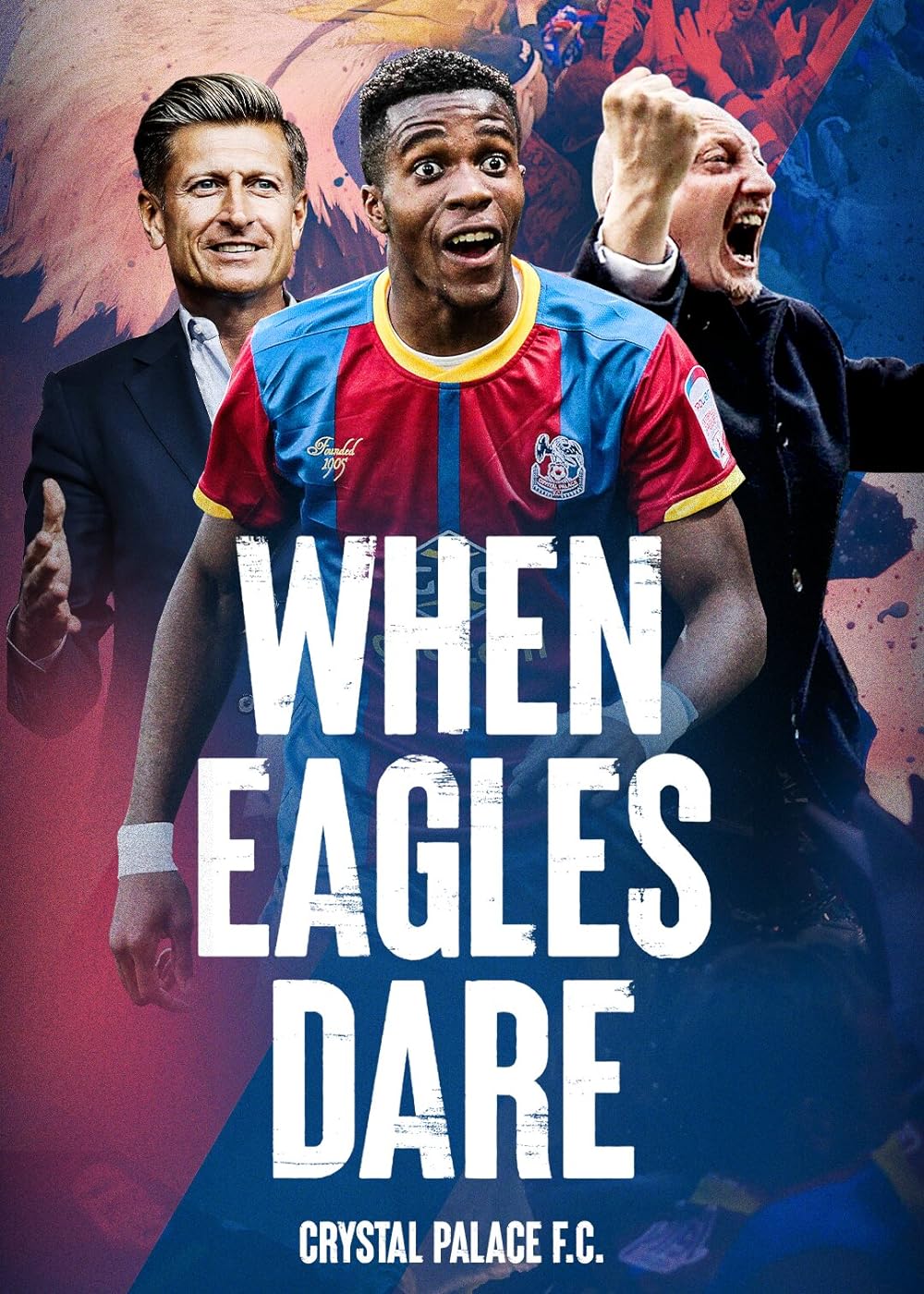 When Eagles Dare: Crystal Palace F.C. 