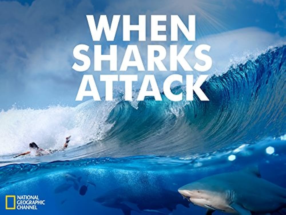 When Sharks Attack 