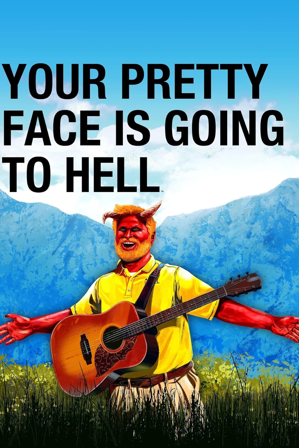 Your Pretty Face Is Going to Hell 
