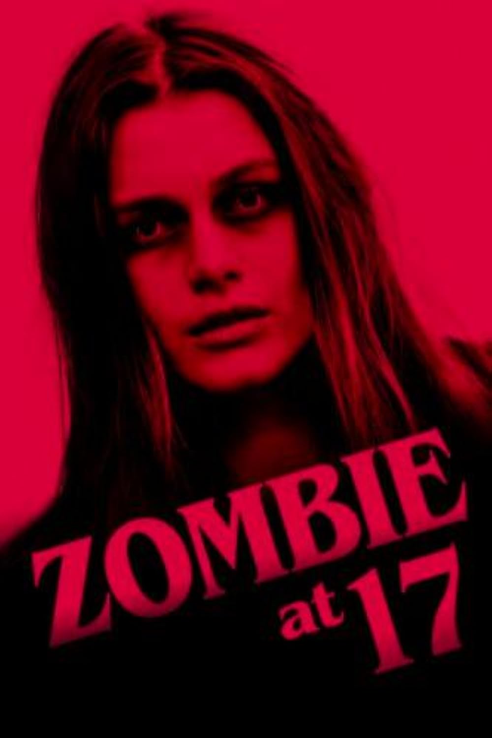 Zombie at 17 